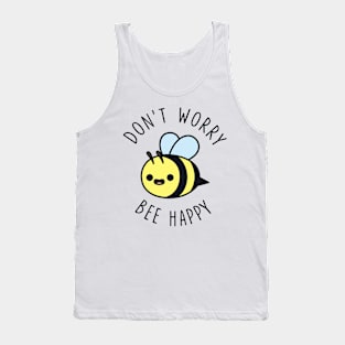 Don't Worry Bee Happy Tank Top